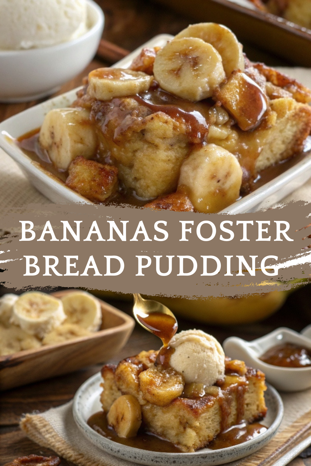 Bananas Foster Bread Pudding – A Decadent Twist on a Classic Dessert!